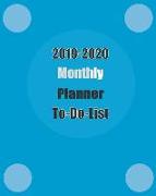 2019-2020 Monthly Planner to Do List: 2 Year 24 Months Jan 2019 to Dec 2020 Yearly Monthly and Weekly Calendar Planner for Academic Plan Agenda Schedu