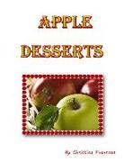 Apple Desserts: Every Recipe Has Space for Notes, Dumplings, Crisps, Cake, Assorted Recipes