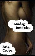 Horndog Destinies