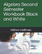 Algebra Second Semester Workbook Black and White