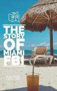 The Story of Miami FBI