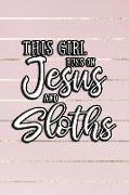 This Girl Runs on Jesus and Sloths: 6x9 Ruled Notebook, Journal, Daily Diary, Organizer, Planner