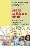Guía de participación infantil : juntas de infancia y adolescencia : constitución y dinamización