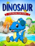 Dinosaur Coloring for Kids: The Fun Prehistoric Coloring Book for Boys and Girls