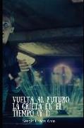 Vuelta Al Futuro, La Grieta En El Tiempo (Y I)