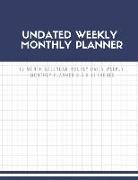 Undated Weekly Monthly Planner: 12 Month Calendar Hourly Daily Weekly Monthly Planner 8.5 X 11 Inches (Volume 3)