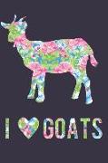 I Love Goats Floral Notebook Journal: 120 Blank Lined Pages Softcover Notes Journal, College Ruled Composition Notebook, 6x9 Floral Animal Silhouette