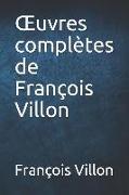 Oeuvres Complètes de François Villon
