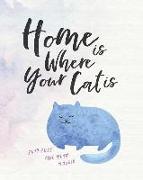 2019 - 2023 Five Year Planner, Home Is Where Your Cat Is: The Cat Lover's Monthly Calendar Planner, 5 Year Calendar and Schedule Organizer