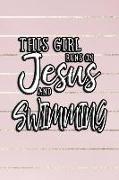 This Girl Runs on Jesus and Swimming: 6x9 Ruled Notebook, Journal, Daily Diary, Organizer, Planner