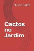 Cactos No Jardim