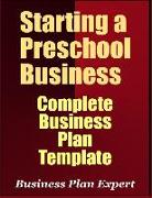 Starting a Preschool Business: Complete Business Plan Template