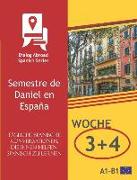 Tägliche Spanische Konversationen, Die Ihnen Helfen, Spanisch Zu Lernen - Woche 3/Woche 4: Semestre de Daniel En España