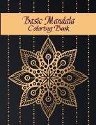 Basic Mandala Coloring Book: Big and Simple Mandala Coloring Book, Giant Size 8.5*11 Inch. Easy Mandal for All Ages