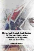 Historical Sketch and Roster of the North Carolina 4th Infantry Regiment Senior Reserves