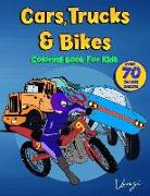 Coloring Book for Kids: Cars, Trucks & Bikes