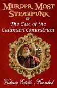 Murder Most Steampunk: Or the Case of the Calamari Conundrum