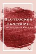 Blutzucker Tagebuch - Den Blutzucker Im Blick: Tagebuch Zum Ausfüllen Für Typ 1 Diabetiker