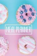 Meal Planner: 52 Weeks Journal with Grocery List and Rustic Interior with Donuts Cover