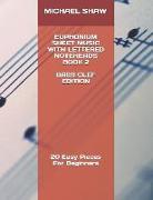 Euphonium Sheet Music with Lettered Noteheads Book 2 Bass Clef Edition: 20 Easy Pieces for Beginners