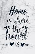 Home Is Where the Heart Is: Alphabetical Organizer with Birthday and Address Book Incl. Addresses, Work/Mobile Numbers, Social Media and Email