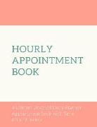 Hourly Appointment Book: 4 Column Undated Daily Planner Appointment Book with Time 8.5 X 11 Inches (Volume 4)