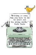 Writing Is Easy. All You Have to Do Is Cross Out the Wrong Words. Mark Twain: Author Journal / 120 Dotted Pages for Note Taking, Plotting, Building Ch