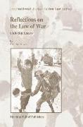 Reflections on the Law of War: Collected Essays