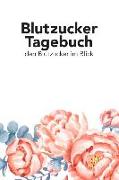 Blutzucker Tagebuch - Den Blutzucker Im Blick: Tagebuch Zum Ausfüllen Für Typ 2 Diabetiker