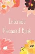 Internet Password Book: Protect Yourself Online with This Organizer, Keeper, Vault with Floral Cover