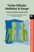 Victim-Offender Mediation in Europe: Making Restorative Justice Work