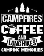 Campfires Coffee and Long Hikes Camping Memories: Family Camping Journal and Travel Logbook