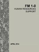 Human Resources Support: Field Manual (Fm) 1-0