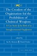 The Creation of the Organisation for the Prohibition of Chemical Weapons