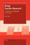 Doing Teacher-Research: A Handbook for Perplexed Practioners