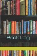 Book Log: A Notebook to Keep Track of the Books You Own