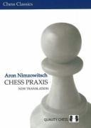 Chess Praxis: The Praxis of My System