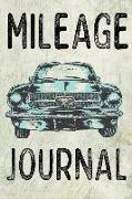 Mileage Journal: Gas Log Journal Car Maintenance Notebook Gas Tracker Book Mechanic Notepad 200 Page Lined Note Paper 6x9
