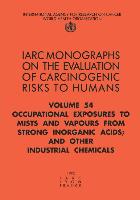Occupational Exposures to Mists and Vapours from Strong Inorganic Acids, And Other Industrial Chemicals