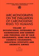 Occupational Exposures of Hairdressers and Barbers & Personal Use of Hair Colourants: Some Hair Dyes, Cosmetic Colourants, Industrial Dyestuffs and AR