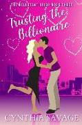 Trusting the Billionaire: A Marriage of Convenience Romance
