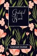 Grateful Heart Gratitude Journal: Start Each Day with a Grateful Heart for a Healthy and Happy Life (Pink Floral)