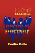 How to Manage People Effectively