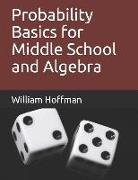 Probability Basics for Middle School and Algebra