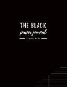 The Black Paper Journal - College Ruled: 8.5x11 Black Paper Notebook