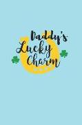 Daddy's Lucky Charm: St.Patrick's Day Lined Shamrock Journal Notebook