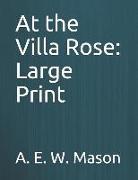 At the Villa Rose: Large Print