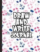 Draw and Write Journal: Kids Drawing & Writing Paper - Half Page Lined Paper with Drawing Space - Anchor and Float