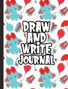 Draw and Write Journal: Kids Drawing & Writing Paper - Half Page Lined Paper with Drawing Space - Cute Elephant