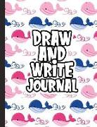 Draw and Write Journal: Kids Drawing & Writing Paper - Half Page Lined Paper with Drawing Space - Cute Little Whales